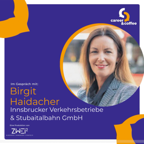Birgit Haidacher zu Gast bei career & coffee, der Karriere-Podcast.